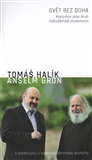 Svět bez Boha - Tomáš Halík a Anselm Grün - Kliknutím na obrázek zavřete